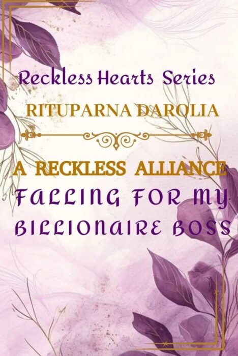 A Reckless Alliance - Falling For My Billionaire Boss