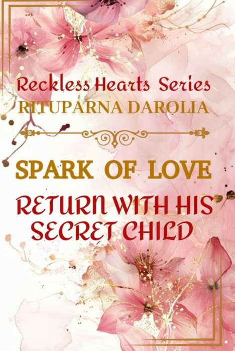 Spark Of Love - Return With His Secret Child